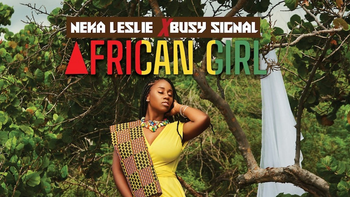 Neka Leslie & Busy Signal - African Girl [11/20/2020]