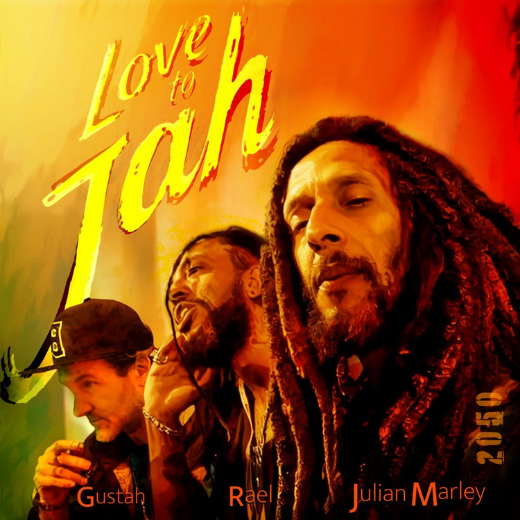 Gustah X Rael X Julian Marley - Love To Jah
