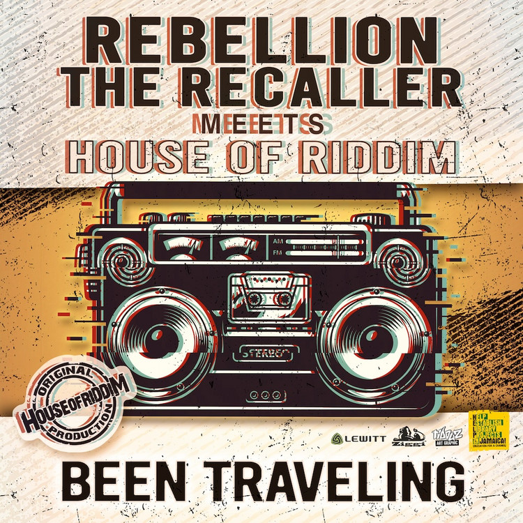 Rebellion the Recaller meets House of Riddim - Been Traveling