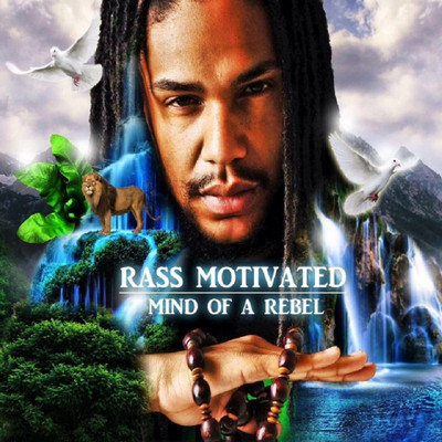Rass Motivated - Mind of a Rebel