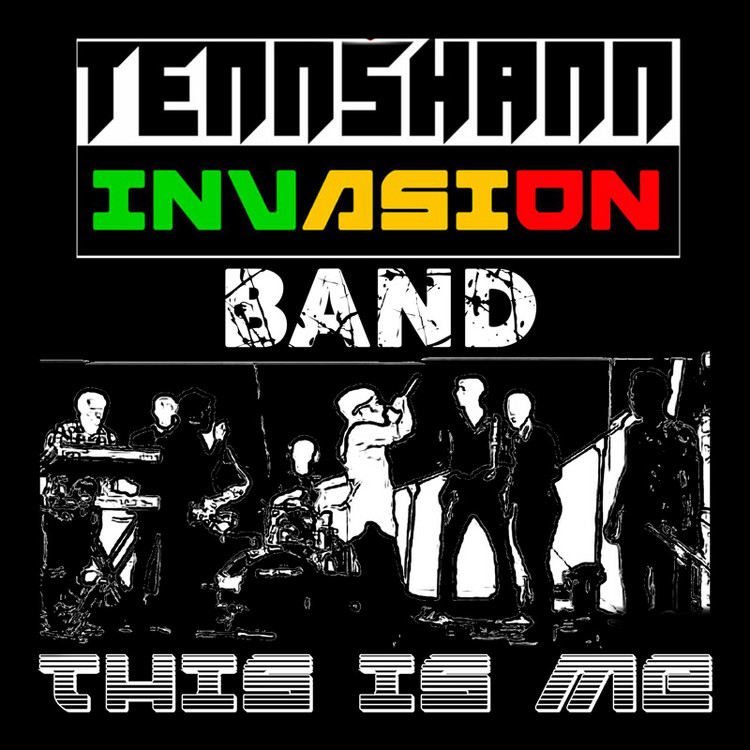 Tennshann Invasion Band - This Is Me