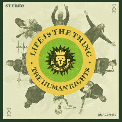 The Human Rights - Life Is The Thing