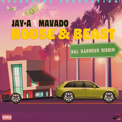 Mavado x Jay-A - House & Beast