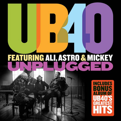 UB40 feat. Ali, Astro & Mickey - Unplugged