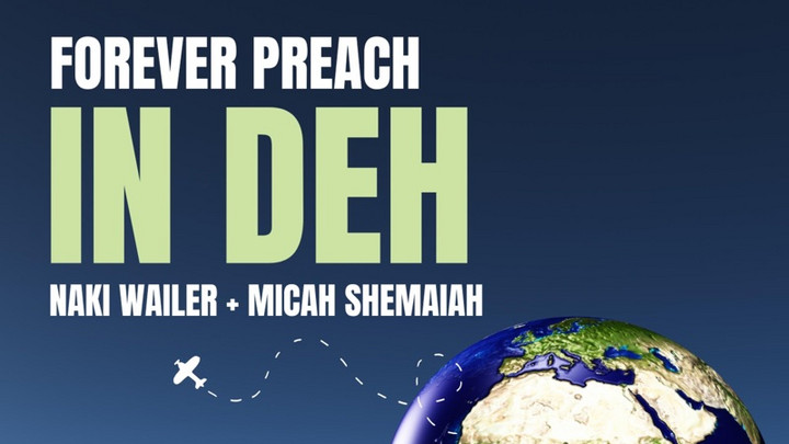 Forever Preach feat. Naki Wailer & Micah Shemaiah - In Deh [12/1/2022]