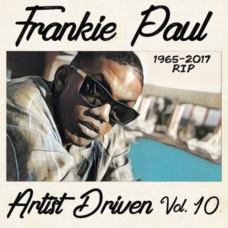Frankie Paul - Artist Driven Vol. 10