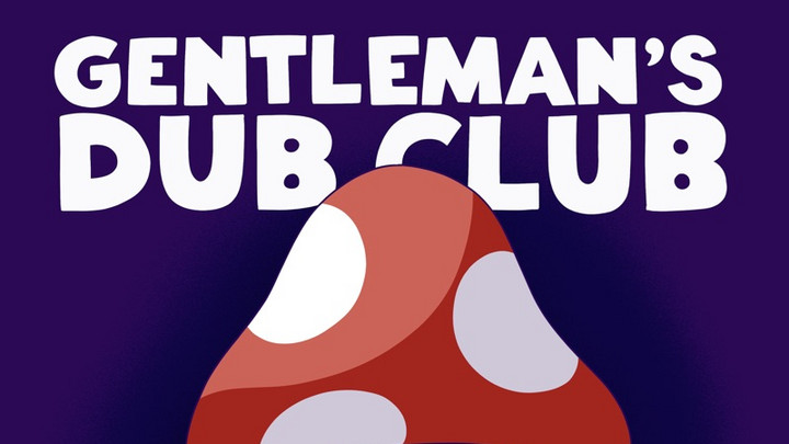 Gentleman's Dub Club - Run For Cover [2/22/2023]