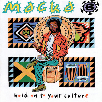 Macka B - Hold On To Your Culture