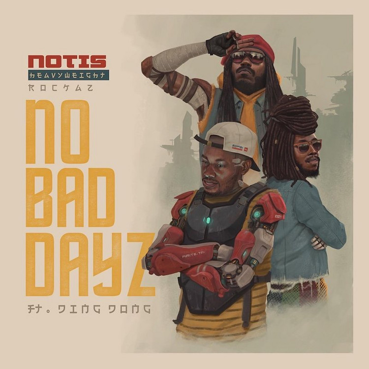 Notis Heavyweight Rockaz feat. Dingdong - No Bad Dayz (Remix)