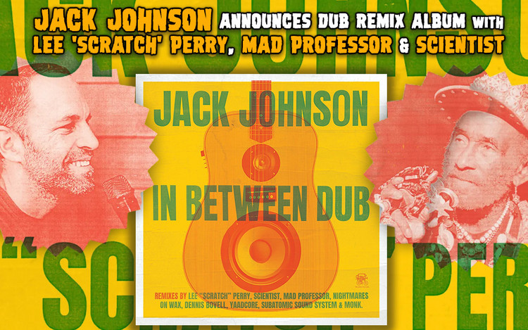Jack Johnson Announces Dub Remix Album with Lee 'Scratch' Perry, Mad Professor & Scientist