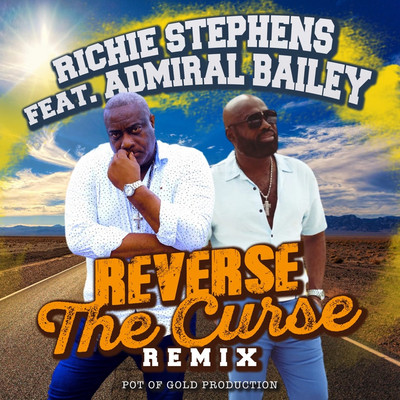 Richie Stephens feat. Admiral Bailey - Reverse The Curse (Revival Remix)