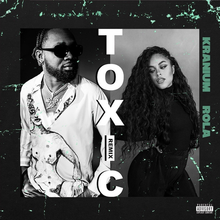 Kranium feat. Rola - Toxic (Remix)