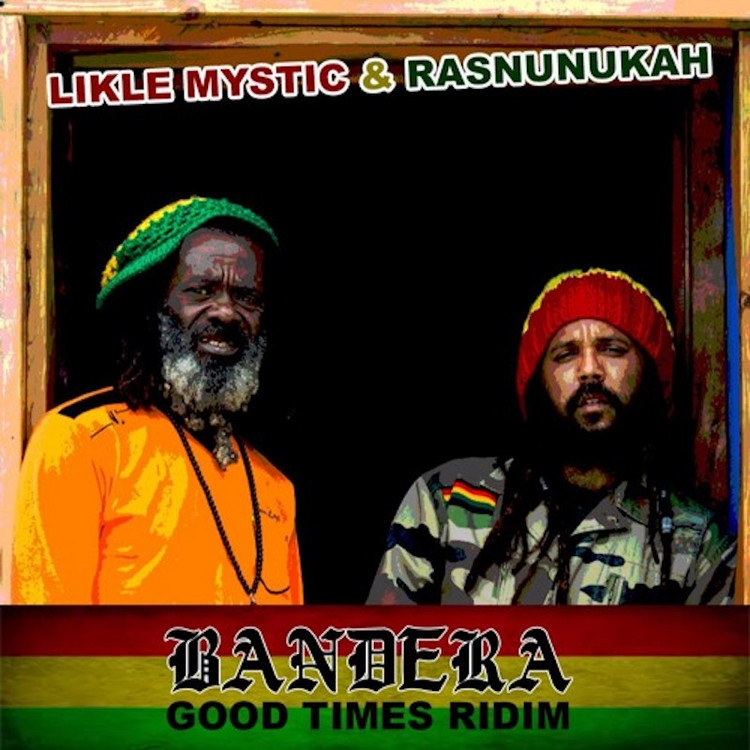 Ras Nunukah & Likle Mystic - Bandera