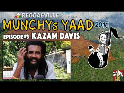 Interview with Kazam Davis @ Munchy's Yaad 2016 - Episode #3