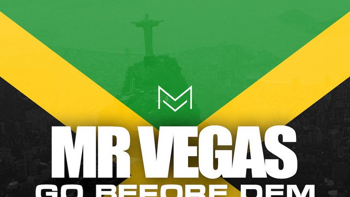 Mr. Vegas - Go Before Dem [8/5/2016]