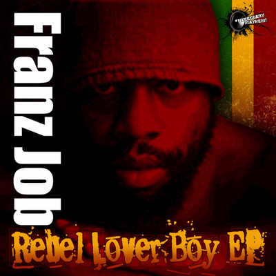 Franz Job - Rebel Lover Boy EP
