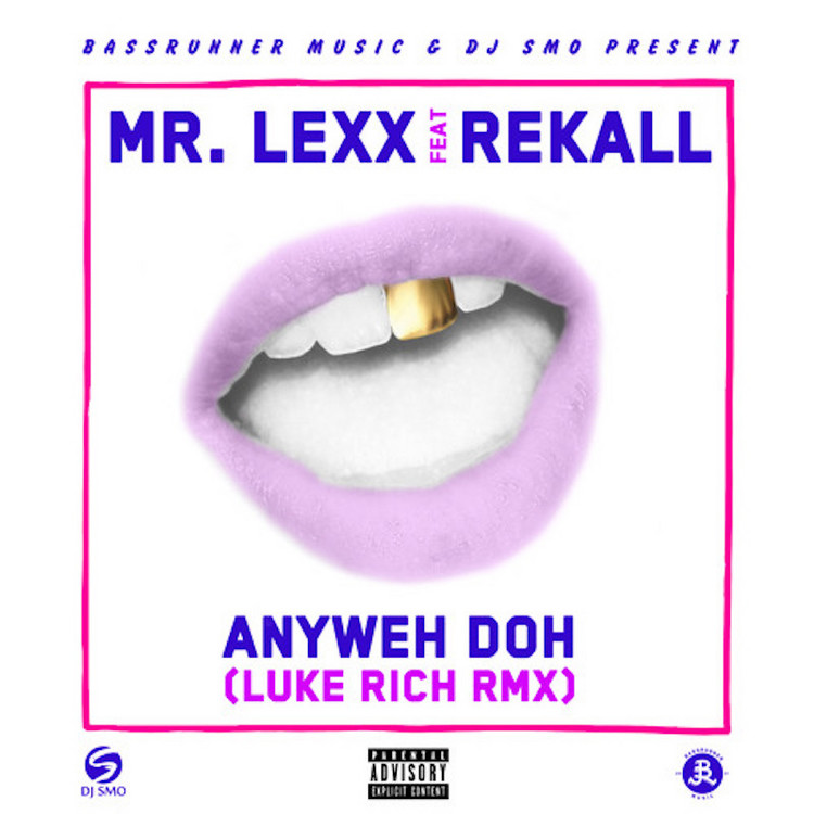 Mr. Lexx feat. Rekall - Anyweh Doh (Luke Rich Remix)