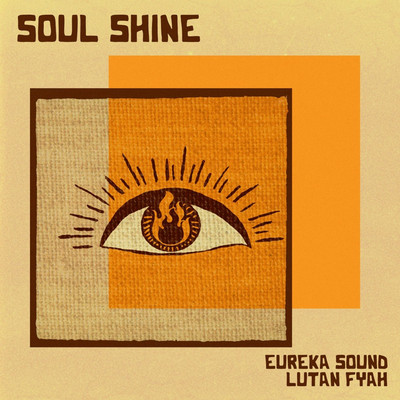 Eureka Sound x Lutan Fyah - Soul Shine