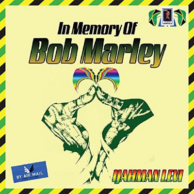 IJahman Levi - In Memory of Bob Marley