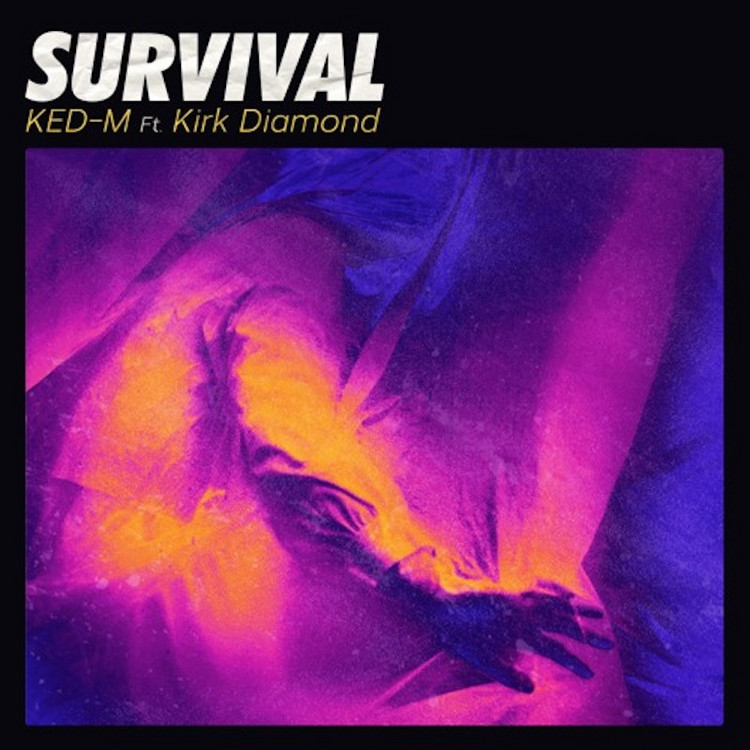 KED-M feat. Kirk Diamond - Survival