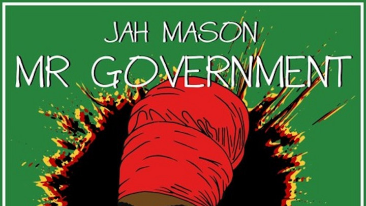 Jah Mason - Mr Government (I David One Drop Mix) [3/29/2020]