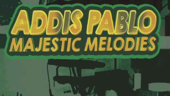 Addis Pablo - Majestic Melodies EP (Album Megamix) [9/7/2018]
