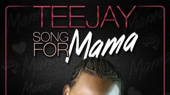 Teejay - Song For Mama [5/8/2016]