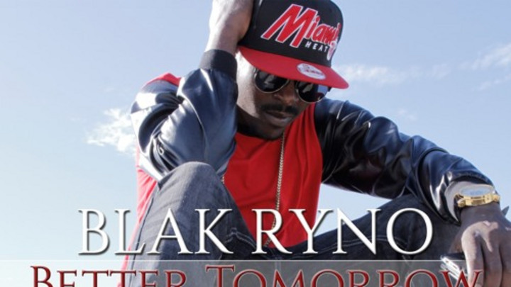 Blak Ryno - Better Tomorrow (Full Album) [10/9/2015]