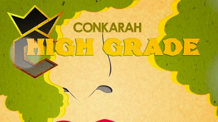 Conkarah - High Grade [6/12/2018]