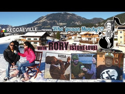 Wha' Gwaan Munchy?!? #8 ★ RORY (STONE LOVE) [December 2013]