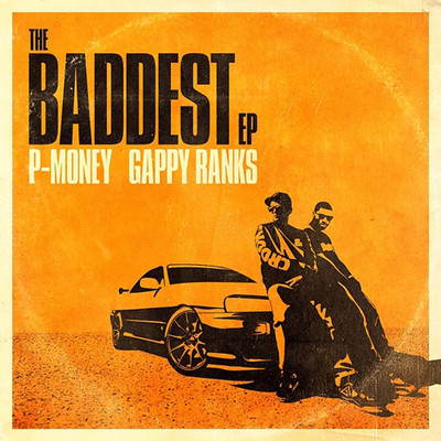 Gappy Ranks - The Baddest EP feat. P-Money