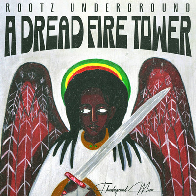 Rootz Underground - A Dread Fire Tower