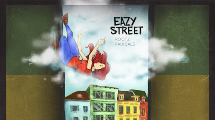Rootz Radicals - Eazy Street [4/22/2016]