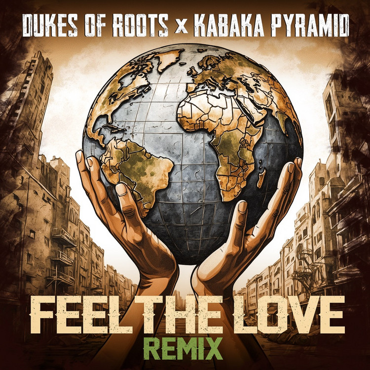 Dukes Of Roots X Kabaka Pyramid - Feel The Love (Remix)