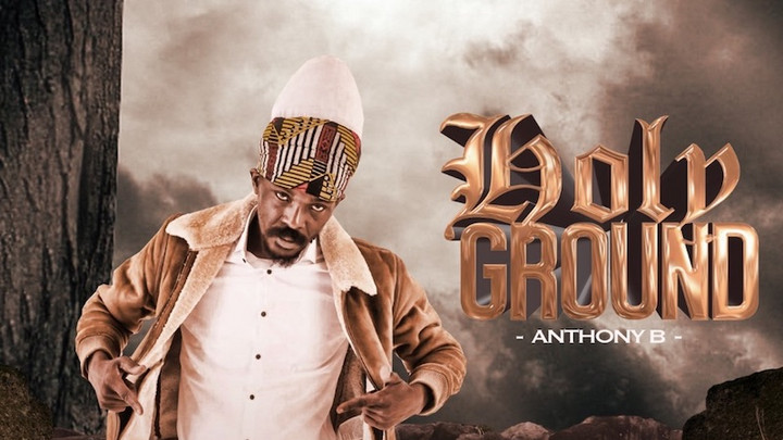 Anthony B - Holy Ground [7/30/2021]