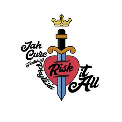 Jah Cure feat. Phyllisia Ross - Risk It All