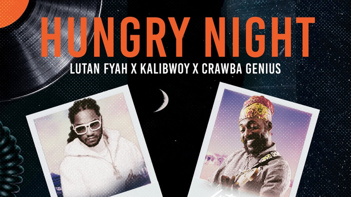 Lutan Fyah X Kalibwoy X Crawba Genius - Hungry Night [3/8/2024]