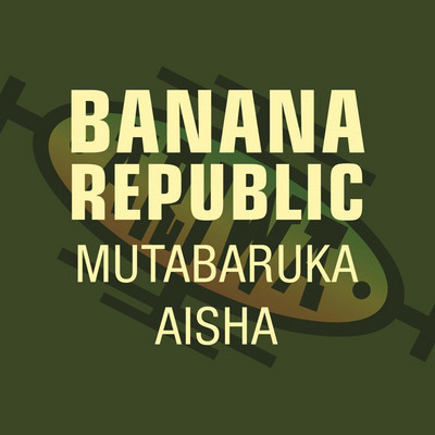 Mutabaruka X Aisha - Banana Republic