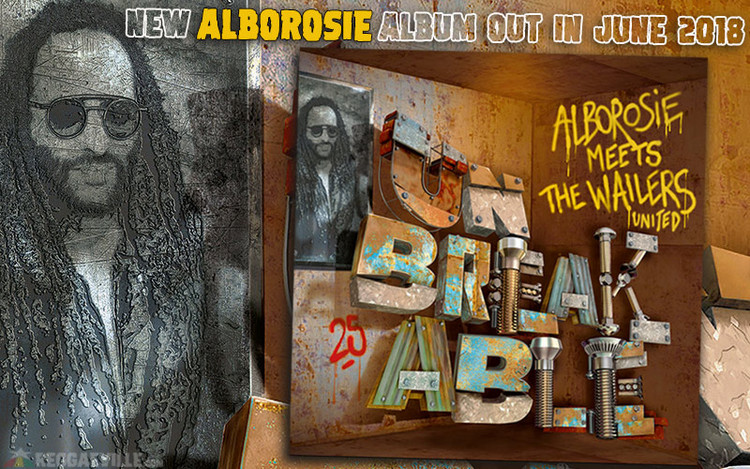 Album Announcement: Alborosie Meets The Wailers United - Unbreakable