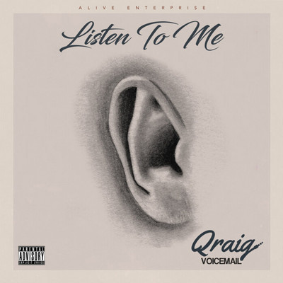 Qraig Voicemail - Listen To Me