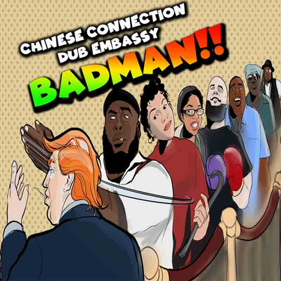 Chinese Connection Dub Embassy - BadMan