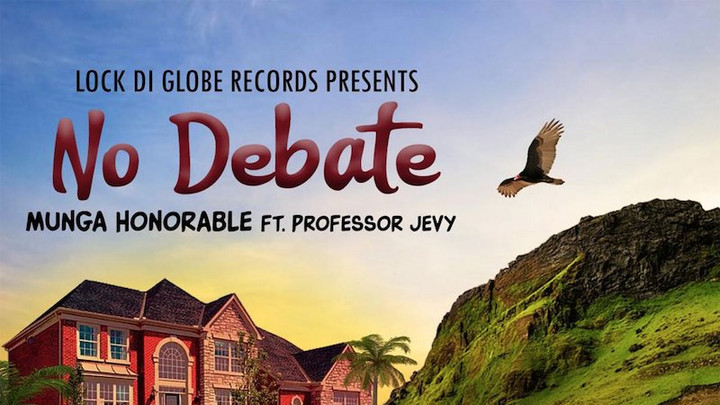 Munga Honorable feat. Professor Jevy - No Debate [8/20/2020]