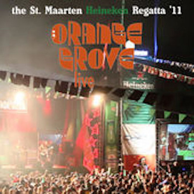 Orange Grove - Live at St. Maarten Heineken Regatta 2011