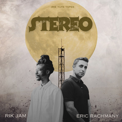 Rik Jam x Eric Rachmany - Stereo