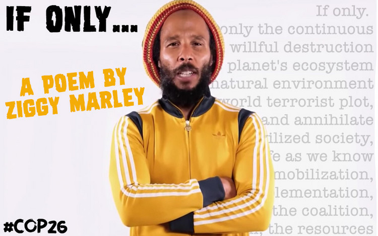 If Only... A poem by Ziggy Marley #COP26