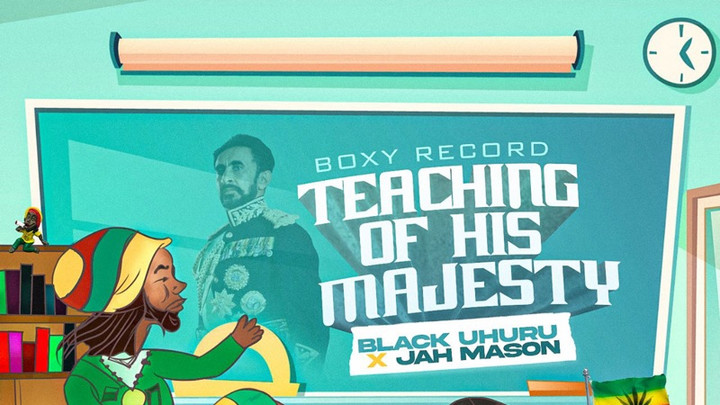 Black Uhuru x Jah Mason - Teaching Of His Majesty [5/26/2023]