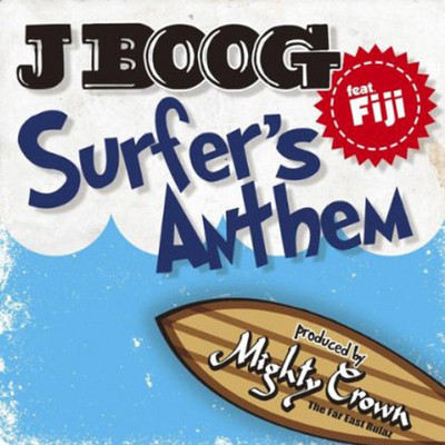 J Boog - Surfer's Anthem feat. Fiji