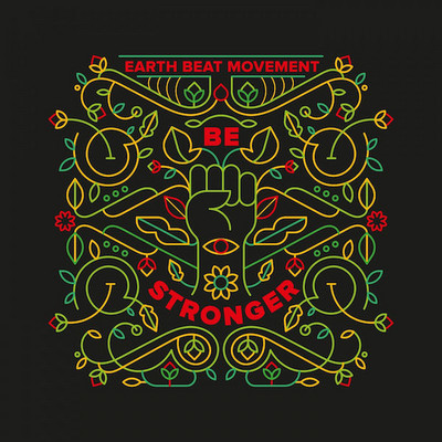 Earth Beat Movement - Be Stronger