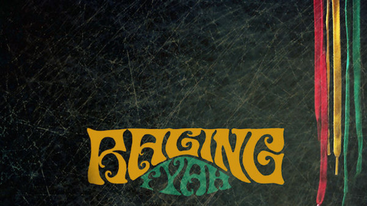 Raging Fyah - I Ain't Got Nobody [3/10/2017]