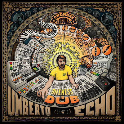 Umberto Echo - Oneness In Dub
